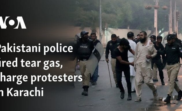 Pakistani police fired tear gas, charge protesters in Karachi