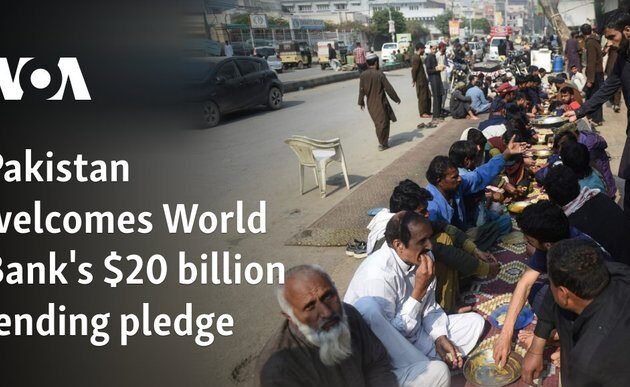 Pakistan welcomes World Bank's $20 billion lending pledge